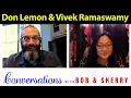 Don Lemon Vivek Ramaswamy interview Conversations with Bob and Sherry EP20
