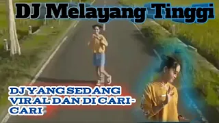 dj melayang tinggi full bass 
