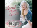 RaeLynn - God Made Girls