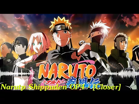 Download MP3 Naruto Shippuden OP 4 - Closer (Full Version)
