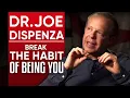 Lagu Break the Habit of Being You: The Psychology of Self-Reinvention - Joe Dispenza