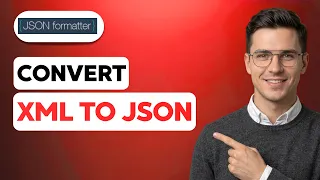 How to Convert XML to JSON 2026 Full Guide