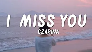 Download Czarina - I Miss You (Lyrics) MP3