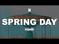BTS 「Spring Day」 Acapella
