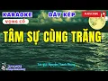 Download Lagu Karaoke Vọng Cổ TÂM SỰ CÙNG TRĂNG | Dây Kép