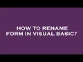 How to rename form in visual basic