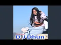 Lagu D J Dhun