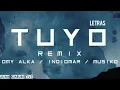 Omy Alka & Indiomar & Musiko - Tuyo (Remix) "Video Letras"