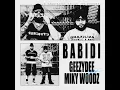 BABIDI - GeezyDee, Miky Woodz & Los Money Makers