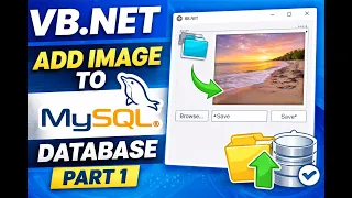 Add Image to MySQL Database using VB NET Step by Step Part 1