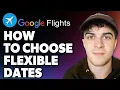 How to Choose Flexible Dates on Google Flights Full 2024 Guide