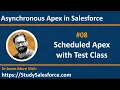 08 Example - Scheduled Apex Code with Test Class Asynchronous Apex Learn Salesforce Development