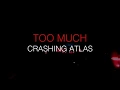 Download Lagu Crashing Atlas - Too Much featuring Shelby Celine (Lyric Video)