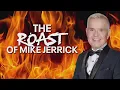The Roast of Mike Jerrick