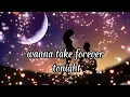 I wanna take Forever Tonight by Peter Cetera and Crystal Bernard
