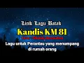 KANDIS KM 81 - Cover Sihotang Bersaudara (Lirik Lagu)