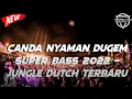 Lagu DJ JUNGLE DUTCH 2022 || DJ CANDA NYAMAN DUGEM SUPER BASS PALING TERBARU 2022