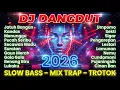 Lagu LIVE DJ DANGDUT TERBARU  2025  BASSBLERR TROTOK FULLBASS