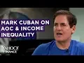 Mark Cuban talks AOC and income inequality