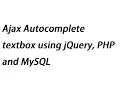 Ajax Autocomplete textbox using jQuery PHP and MySQL