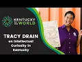 Tracy Drain on Intellectual Curiosity in Kentucky