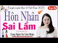 Download Lagu Hãy Cùng Nghe Và Cảm Nhận - HÔN NHÂN SAI LẦM - Full - Tâm sự thực tế rất đáng nghe #mcthuhue