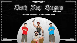 Death Row Haryana Ama X Rcmagnum X Manirana 54 X Iamsummy Haryanvi Hip Hop Ep Jukebox 