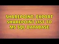 Sharepoint Export Sharepoint List to MS SQL Database