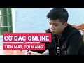 Download Lagu Cờ bạc online - Tiền mất, tội mang
