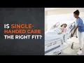 41 Assessing Suitability How to Know When Single-Handed Care Works