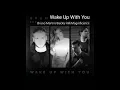 Bruno Martini, Becky Hill, Magnificence - Wake Up With You (StarMaker Cover by Bruno with Lyrics)