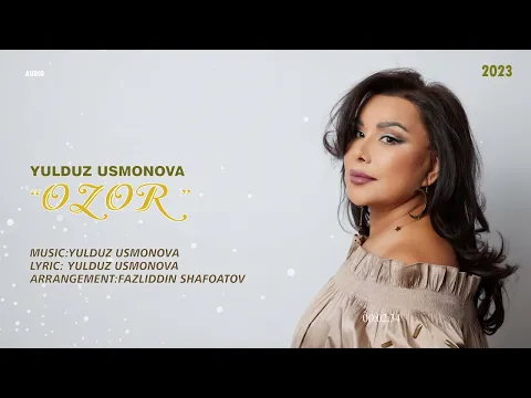 Download MP3 YULDUZ USMONOVA- OZOR(OFFICIAL AUDIO) 2023