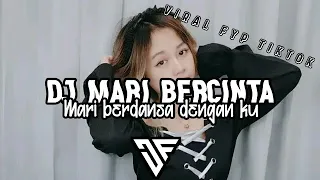 Download DJ VIRAL MARI BERCINTA (mari berdansa denganku) YANG LAGI RAMAI FYP TIKTOK!! MP3