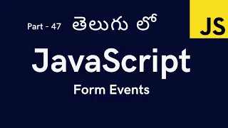 47 Form Events in JavaScript JavaScript Tutorial for Beginners in Telugu