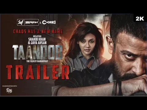 Taandob (তাণ্ডব) | Officail Trailer | Shakib Khan | Jaya | Sabila | Alphai | Chorki | SVF