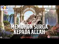 Lagu 62 Amalan Pembuka Pintu Surga : #7 Memohon Surga Kepada Allah | Khalid Basalamah
