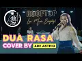 Download Lagu Dua Rasa - Live Cover By Ade Astrid At Rooftop Coffee Uber (Pop Sunda)