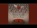 Lagu Hilang Sudah Semua Rasa