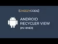 Android RecyclerView Tutorial - Working Example Cheezy Code