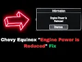 Chevy Equinox Engine Power is Reduced Causes Fix