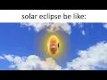 Download Lagu Solar Eclipse be like: (Lebron James Sunshine)