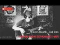 Download Lagu DAMAI KAMI SEPANJANG HARI Iwan Fals - Cover cak inos