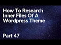 How To Research Inner Files Of A Wordpress Theme Wordpress Theme Development Part 47 Tech Tian