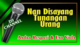 Download Nan Disayang Tunangan Urang (Karaoke Minang) ~ Andra Respati feat Eno Viola MP3