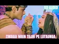 Download Lagu Zindagi main tujhi pe lutaunga (8D Audio) I Jaani Dushman (2002) I Udit Narayan I Alka Yagnik