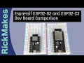 Espressif ESP32 S2 and ESP32 C3 Dev Board Comparison