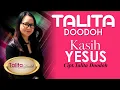 Lagu KASIH YESUS, Talita Doodoh (Official Audio) Lagu Rohani Kristen Terbaru | Talita Doodoh Official