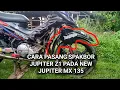 Download Lagu Tutorial memasang Spabor Jupiter Z1 pada New Jupiter MX
