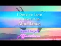 Lagu I Deserve Love \u0026 I Get It In Abundance - Super-Charged Affirmations