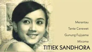 titiek sandhora the very best of merantau tante cerewet gunung fujiyama micoma